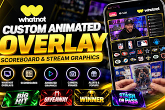 design custom animated whatnot overlay, scoreboard and stream graphics