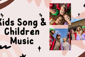 create custom kids song, children music nursery rhymes, kids animation,kids song