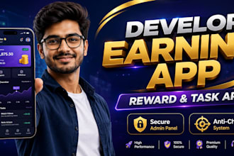 develop earning app, reward app, or task app with admin panel