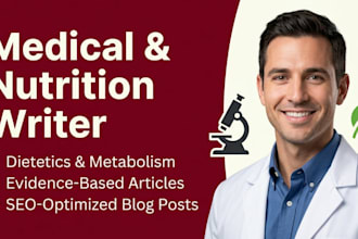 be your medical writer and clinical nutrition health blogger