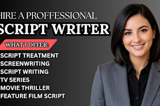 write movie script, screenplay, screenwriting film script, tv series, short film