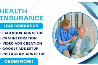 health insurance leads, health insurance facebook ads, google ads, video ads