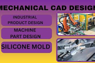 do industrial product design, machine part design, dfm, dfa and silicone mold