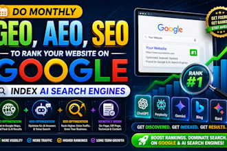 do monthly GEO, aeo, SEO to rank your website on google index ai search engines