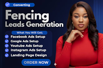 generate 800 converting fence installation leads, fencing leads, fence google ad