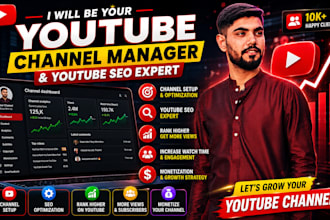 be your youtube channel manager,video editor and SEO expert