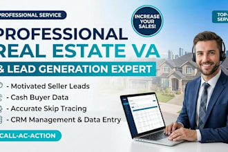 be your professional real estate virtual assistant and lead