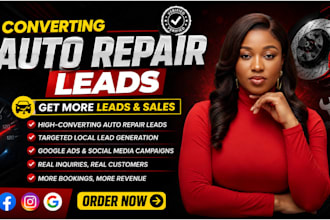 generate 800 converting auto repairs leads, automotive leads, auto repairs ads