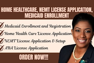 do home health care, aba license application and medicaid enrollment with nemt