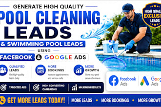 generate pool cleaning leads and swimming pool leads using ads campaign