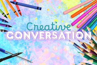 be your supportive sidekick while we chat and create