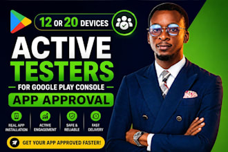 provide 12 or 20 active testers for google play console app approval