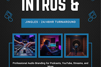 create a custom 30 second podcast intro or youtube jingle