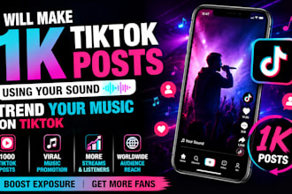 do organic tiktok promotion make 1000 post on tik tok using your sound or music