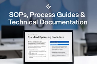 write sops, process guides and technical documentation