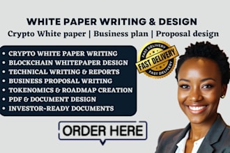 write and design professional crypto white paper business plan proposal in 24 hr