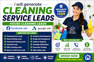generate cleaning service leads, house cleaning leads, facebook ads, google ads