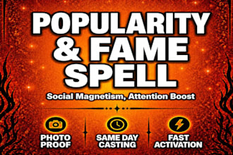 cast extreme fame spell to become a celebrity, boost popularity, attract fans
