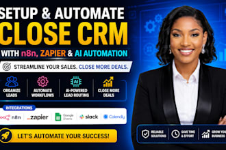 setup close CRM with n8n, zapier and ai automation