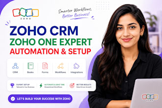 setup zoho CRM, zoho one, zoho books, zoho forms and automation