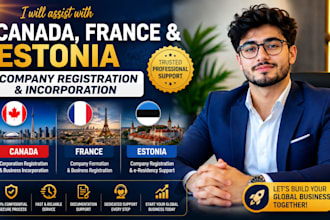 assist with canada, france and estonia company registration and incorporation