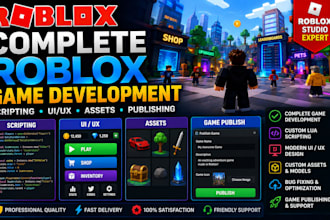 develop a complete roblox game with scripting, UI UX, assets and game publishing