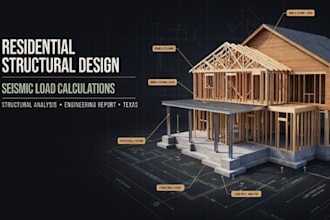 residential structural design, seismic load calculations, analysis report texas