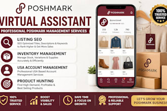 be your poshmark virtual assistant and account manager , poshmark SEO
