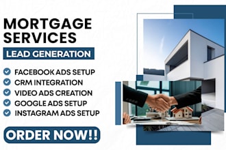 mortgage leads, mortgage facebook ads, mortgage google ads, mortgage video ads
