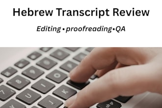 edit, proofread and QA hebrew ai generated transcripts