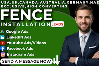 generate exclusive fence installation leads, fence contractors leads, google ads
