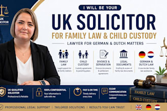 be your UK solicitor for family law, child custody, lawyer for german and dutch