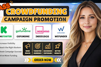 a gofundme kickstarter indiegogo wefunder crowdfunding campaign promotion