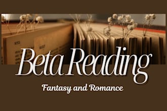 beta read your romance or fantasy manuscript