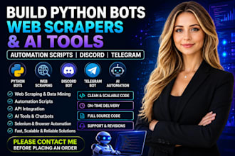 build python bots web scrapers ai tools, automation scripts discord and telegram