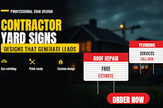 design professional construction and contractor yard signs that generate leads