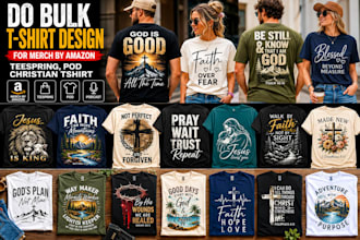 do bulk t shirt design for merch by amazon, teespring ,pod christian tshirt