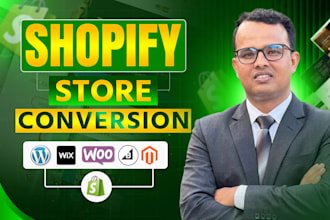 convert wordpress to shopify, wix to shopify, or woocommerce to shopify