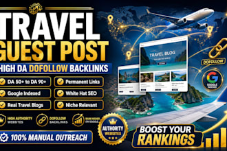 provide high da travel backlinks with dofollow travel guest post