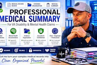 review medical records and create a VA disability medical summary