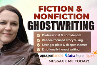 ghostwrite your fiction, nonfiction, memoirs, ebooks and print books