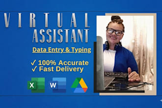 be your expert virtual assistant for data entry and typing tasks