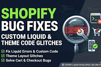fix shopify bugs errors and custom liquid code issues