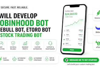 develop robinhood bot, webull bot, etoro bot and stock trading bot
