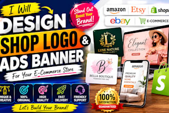 design shop logo ads banner for amazon etsy shopify ebay ecommerce store