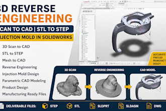 do 3d reverse engineering scan to cad, stl to step  injection mold in solidworks