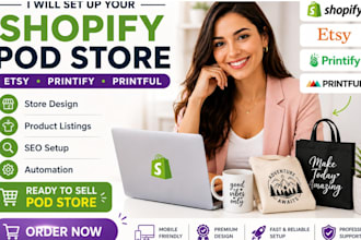 set up shopify print on demand store etsy pod shopify printify printful website