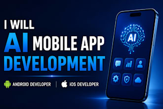 ai mobile app creation ai mobile app development android developer ios developer