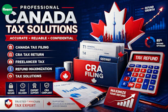 canada tax filing, cra tax return, freelancer tax, refund and tax solution