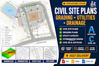 create civil site plans, grading, utilities and drainage designs